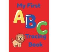 My First ABC Tracing Book: Learn the Alphabet, Trace Uppercase & Lowercase Letters, and Color 2 Fun Pictures for Every Letter