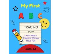 My First ABC Tracing Book: Learn to Trace Letters A-Z with Drawing and Fun Activities - Ages 3-5
