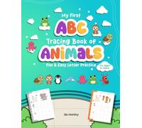 My First ABC Tracing Book of Animals: Fun and Easy Letter Practice for Ages 3+
