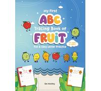 My First ABC Tracing Book of Fruits: Fun and Easy Letter Practice for Ages 3+