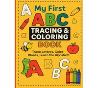 My First ABC Tracing & Coloring Book: Trace Letters, Color Words, Learn the Alphabet