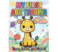 My First ABC Tracing Workbook for Kids Ages 3-5: Learn to Write Letters, Build Confidence, and Have Fun with Tracing, Writing, and Coloring Activities