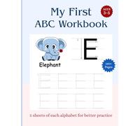 My first ABC workbook: 5 sheets of each alphabet for better practice: Preschool writing Workbook for Homeschooling, pre K, Kindergarten and Kids Ages 3-5. ABC tracing handwriting book