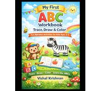My First ABC Workbook for Kids Ages 3-5 Trace, Draw & Color Alphabet Letters | Fun Preschool Handwriting & Coloring Activity Book: Fun & Engaging ... Activities to Build Early Writing Skills
