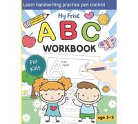 My First ABC Workbook: Learn Handwriting Practice Pen Control