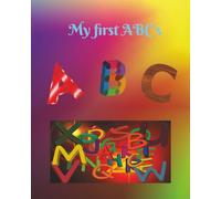 My First ABC's:: Fun learning ABC's book. Great For the little ones around the house.