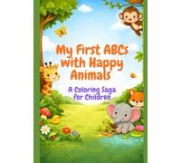 My First ABCs with Happy Animals: A Coloring Saga for Children