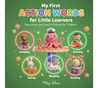 My First Action Words for Little Learners: Easy Verbs and Colorful Pictures for Toddlers