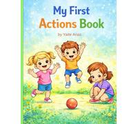 My First Actions Book: A coloring book to learn basic actions for ages: 2-5.