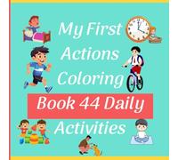 My First Actions coloring Book 44 Daily Activities