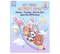 My First Activity Book: 50 Fun Mazes, Tracing, Dot-to-Dot & Spot the Difference Activities for Kids Ages 3-8
