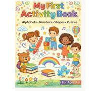 My First Activity Book: Alphabets, Numbers, Shapes and Puzzles for Kids