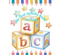 My First Activity Book for Kids: Fun Learning Activities with Coloring, Reading, Alphabet & Number Tracing, Counting and Writing Practice (70 page).