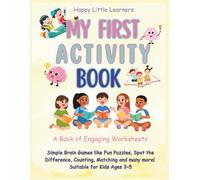 My First Activity Book: Fun Puzzles, Matching, Counting, and Spot-the-Difference for Kids Ages 3-5 | Fun way to Engage your Little One .