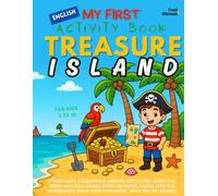 My First Activity Book in English: Treasure Island - Coloring Pages, Mazes, Dot-to-Dots, Matching & Word Games, Spot the Differences | Screen-Free ... Suitable for Native and Non-Native speakers)