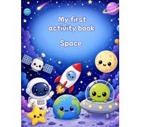 My first activity book: Space