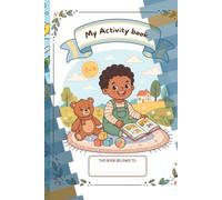 My First Activity Book: Trace, Color, Match & Explore Mazes - Fun Learning Activities for Toddlers Ages 2-4