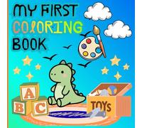 My First Activity Coloring Book for Kids Ages 3 - 5 | Single-Sided, 8.5” × 8.5": Simple Bold Outlines - Fun Gift: ABC Learning, Coloring Fun, and Fine Motor Skills