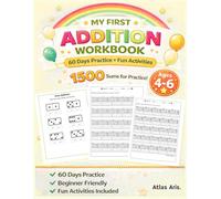 My First Addition Workbook for Kids Ages 4-6: 1500 Basic Math Sums (No Carry) | 60 Days of Math Fun | Single & Double Digit Addition Practice for Kindergarten & 1st Grade