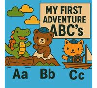 My First Adventure ABC’s Coloring Book for Kids: Fun Alphabet Coloring Pages with Cute Animals & Big Letters for Early Learning | Easy ABC Activities ... Ages 2-5 (Coloring Adventures for Kids)