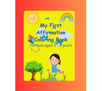 My First Affirmation Coloring Book for Kids Ages 3-5