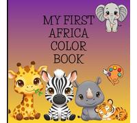 My First Africa Color Book: For kids and adults