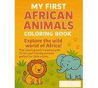 My First African Animals Coloring Book: A Fun and Easy Animal Coloring Book for Kids Ages 3 to 6