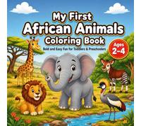 My First African Animals Coloring Book: Bold and Easy Fun for Toddlers & Preschoolers