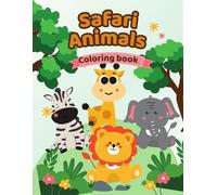My First African Animals Coloring Book: Fun and Easy Safari Coloring Pages for Kids Ages 3-6