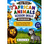 My first African animals scissor skills workbook: Fun Cutting, Tracing, Pasting, Shapes, and Fine Motor Skill Activities for Kids Ages 2-6 (My First Preschool Learning Workbook Series)