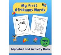 My First Afrikaans Words: Alphabet and Activity Book for South African Families, Expats & Curious Kids
