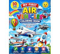 My First Air Vehicles Coloring Book: Fun Airplanes, Helicopters, Rockets & More for Kids Ages 3-6 (My First Construction Vehicles Coloring Book)