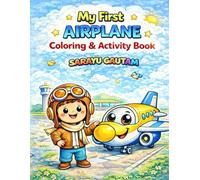 My First Airplane Coloring Book: Coloring, Tracing & Fun Activities for Little Pilots Ages 3-6