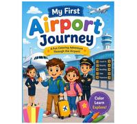 My First Airport Journey: A Fun Coloring Book That Teaches Kids Airport Steps, Travel Process, and Airport Jobs