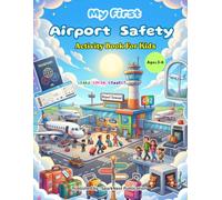 My First Airport Safety Activity Book for Kids Ages 3-6: Learn, Trace, and Color Airport Safety from A to Z | Fun Preschool Activities, Educational ... Coloring Books for Toddlers (Ages 2-5))