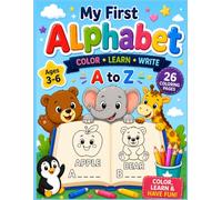 My First Alphabet: A Fun Color, Learn & Write Workbook for Preschool and Kindergarten Kids Ages 3-6 Featuring ABC Letters, First Words, Handwriting ... Easy Coloring Pages (My First Activity Book)
