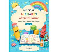 My First Alphabet Activity Book: Trace, Color, Draw, Find & Connect for Ages 3-5
