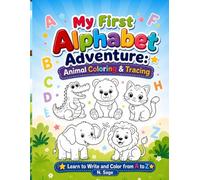 MY FIRST ALPHABET ADVENTURE: ANIMAL COLORING AND TRACING (My First Adventure Series)