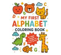 MY FIRST ALPHABET: Alphabet Coloring Book for Kids