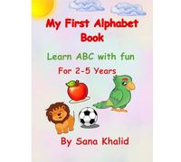 My First Alphabet Book: ABC Alphabet Book for Toddlers: An Interactive Alphabet Learning Book for Kids Ages 2-5 to Learn Letters with Fun Illustrations