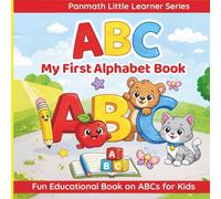 My First Alphabet Book: Fun, Educational Book on Alphabets for kids learning to read (Panmath Little Learners)