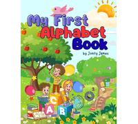 My First Alphabet Book: The fun way to learn the Alphabets