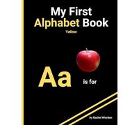 My First Alphabet Book: Yellow