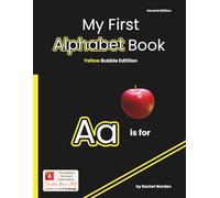 My First Alphabet Book; Yellow Bubble: Second edition: Yellow Bubble Edition (2nd Edition)
