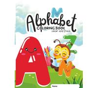 My First Alphabet Color and Trace Book for Toddles and Kids 3 to 7 years old