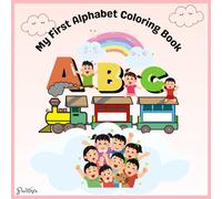 My First Alphabet Coloring Book: A to Z coloring fun