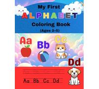 My First Alphabet Coloring Book (Ages 2-5)