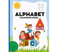 My First Alphabet Coloring Book: Big Letters, Simple Designs, and Fun Pictures for Kids