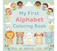 My First Alphabet & Coloring Book for Kids Ages 3-5: Learn Letters A-Z with Cute Pictures. Preschool Alphabet Activity Book (My First Learning Books)