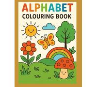My First Alphabet Coloring Book for Kids Ages 3-6: Fun and Easy A-Z Coloring Pages for Early Learning and Creativity: Simple and Cute Alphabet ... | Learn Letters and Words the Fun Way